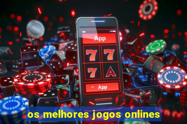 os melhores jogos onlines